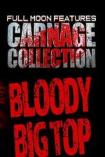 Watch Carnage Collection: Bloody Big Top Freemovieswatch