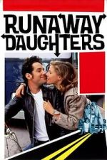 Watch Runaway Daughters Freemovieswatch