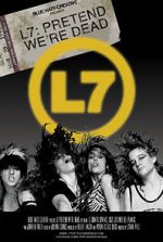 Watch L7: Pretend We\'re Dead Freemovieswatch