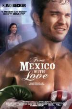 Watch From Mexico with Love Freemovieswatch