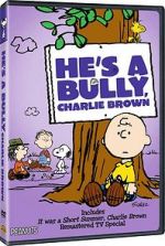 Watch He\'s a Bully, Charlie Brown (TV Short 2006) Freemovieswatch