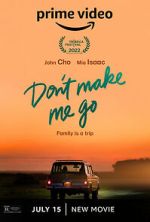 Watch Don\'t Make Me Go Freemovieswatch