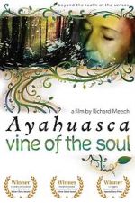 Watch Ayahuasca: Vine of the Soul Freemovieswatch