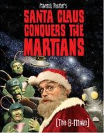 Watch Maverick Theater\'s Santa Claus Conquers the Martians Freemovieswatch