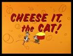 Watch Cheese It, the Cat! (Short 1957) Freemovieswatch