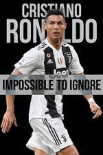 Watch Cristiano Ronaldo: Impossible to Ignore Freemovieswatch