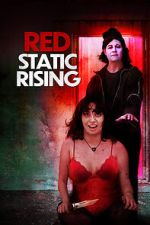 Watch Red Static Rising Freemovieswatch