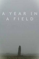 Watch A Year in a Field Freemovieswatch