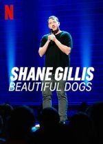 Watch Shane Gillis: Beautiful Dogs (TV Special 2023) Freemovieswatch