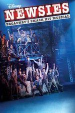 Watch Disney\'s Newsies the Broadway Musical Freemovieswatch