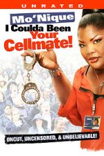 Watch Mo\'Nique: I Coulda Been Your Cellmate Freemovieswatch