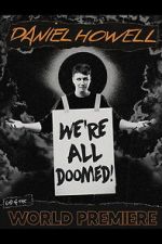 Watch Daniel Howell: We\'re All Doomed! Freemovieswatch