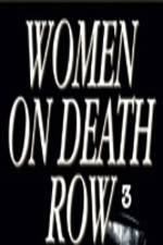 Watch Women on Death Row 3 Freemovieswatch