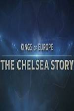 Watch Kings Of Europe - The Chelsea Story Freemovieswatch