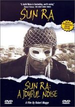 Watch Sun Ra: A Joyful Noise Freemovieswatch
