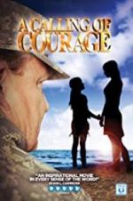 Watch A Calling of Courage Freemovieswatch