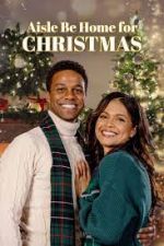 Watch Aisle Be Home for Christmas Freemovieswatch