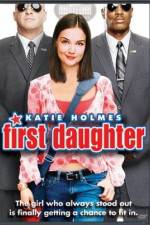 Watch First Daughter Freemovieswatch