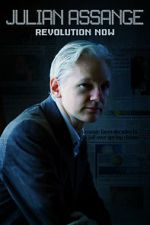 Watch Julian Assange: Revolution Now Freemovieswatch
