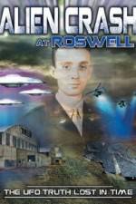 Watch Alien Crash at Roswell: The UFO Truth Lost in Time Freemovieswatch