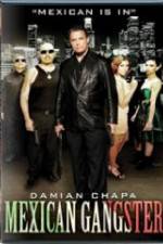 Watch Mexican Gangster Freemovieswatch