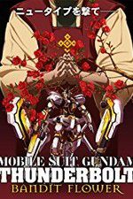 Watch Mobile Suit Gundam Thunderbolt: Bandit Flower Freemovieswatch