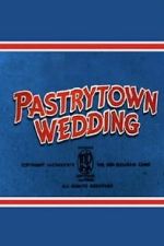 Watch Pastry Town Wedding Freemovieswatch