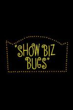 Watch Show Biz Bugs (Short 1957) Freemovieswatch