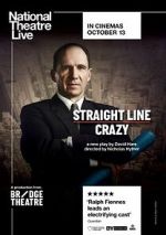 Watch National Theatre Live: Straight Line Crazy Freemovieswatch