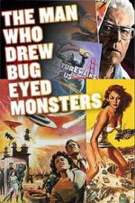 Watch The Man Who Drew Bug-Eyed Monsters Freemovieswatch
