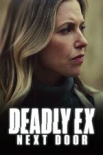 Watch Deadly Ex Next Door Freemovieswatch