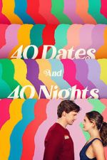 Watch 40 Dates and 40 Nights Freemovieswatch