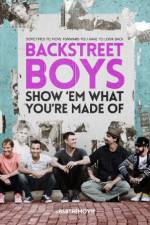 Watch Backstreet Boys: Show 'Em What You're Made Of Freemovieswatch