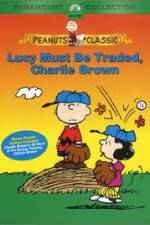 Watch Lucy Must Be Traded Charlie Brown Freemovieswatch