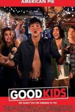 Watch Good Kids Freemovieswatch