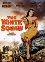 Watch The White Squaw Freemovieswatch