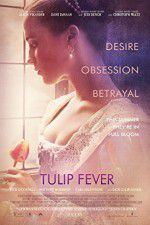 Watch Tulip Fever Freemovieswatch