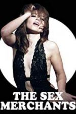 Watch The Sex Merchants Freemovieswatch