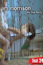 Watch Jim Morrison His Final Hours Freemovieswatch