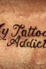 Watch My Tattoo Addiction Freemovieswatch