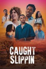 Watch Caught Slippin Freemovieswatch