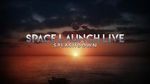 Watch Space Launch Live: Splashdown Freemovieswatch