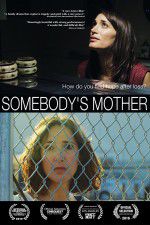 Watch Somebody\'s Mother Freemovieswatch