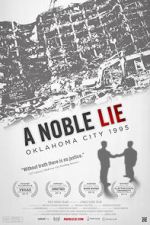 Watch A Noble Lie: Oklahoma City 1995 Freemovieswatch