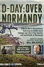 Watch D-Day: Over Normandy Narrated by Bill Belichick Freemovieswatch