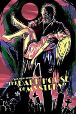 Watch The Dark House of Mystery Freemovieswatch