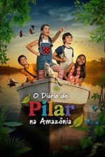Watch Pilar\'s Diary in the Amazon Freemovieswatch