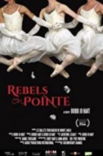 Watch Rebels on Pointe Freemovieswatch