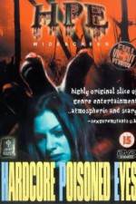 Watch Hardcore Poisoned Eyes Freemovieswatch