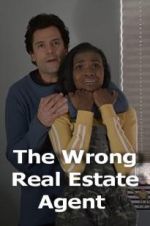 Watch The Wrong Real Estate Agent Freemovieswatch